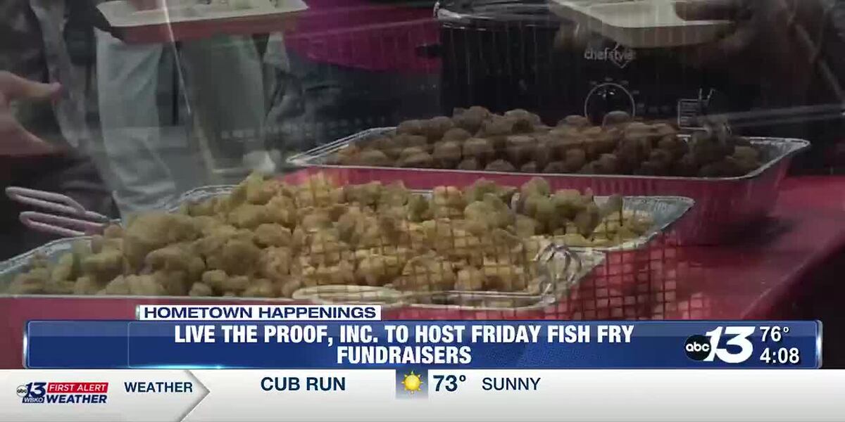 Live the Proof, Inc. holding Friday Fish Fry fundraisers to help the ...